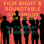 Our Family, Our Voices: Film Night & Community Roundtable