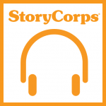 Storytelling, StoryCorps, and Reflections