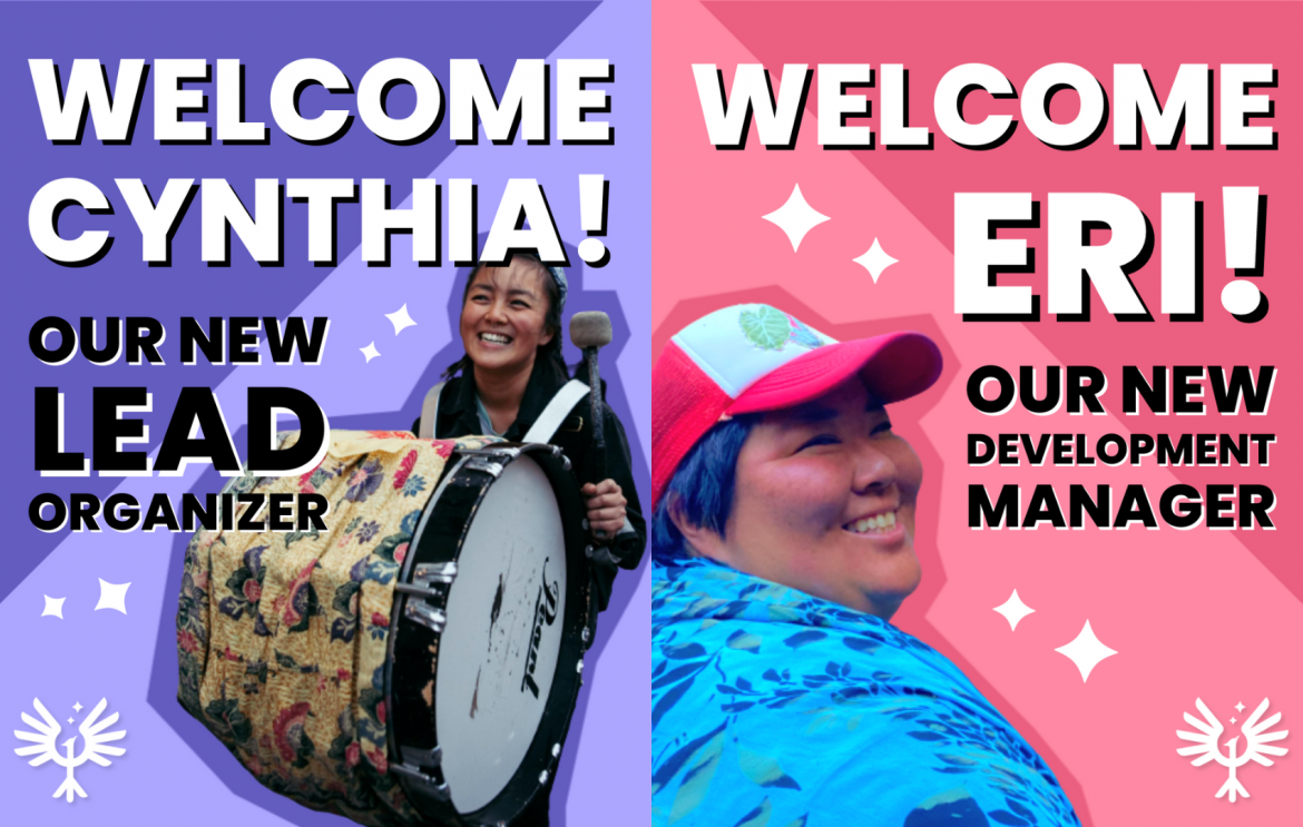 Image description: on a purple background bold text says "WELCOME CYNTHIA! OUR NEW LEAD ORGANIZER" and Cynthia smiles while playing a large drum strapped to their shoulders and marching.on a pink background. To the right, bold text says "WELCOME ERI! OUR NEW DEVELOPMENT MANAGER" and Eri in a blue outfit and a red cap smiles at the camera.